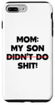 Coque pour iPhone 7 Plus/8 Plus Drôle de maman disant : « My Son Did not Do It »