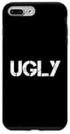 iPhone 7 Plus/8 Plus One Word Design Of Ugly Word Funny Ugly Quotes Case