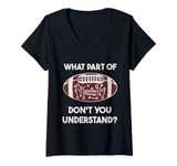 Womens Football Tactics What part don't you understand Football V-Neck T-Shirt