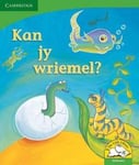 Kan jy wriemel? (Afrikaans)