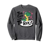 Tea Rex T-Rex Funny Tee For Tea Lovers Drinkers And Dinosaur Sweatshirt