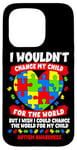 iPhone 15 Pro Autism Mom Mother Mama Heart Wouldn't Change My Child Case