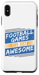 Coque pour iPhone XS Max Les jeux de football sont tout simplement géniaux - Amoureux de football