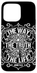 iPhone 15 Pro Max Jesus is the Way The Truth and the Life John 14:6 Case