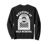 Keeping It Old School Vinyl Record Player Vinyl Music Lover Sweatshirt