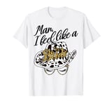 Man I Feel Like a Bride retro Cowboy Hat western cowgirl T-Shirt