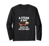 Carnivore Diet A Steak A Day Keeps The Doctor Away Long Sleeve T-Shirt