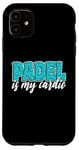 Coque pour iPhone 11 Padel Is My Cardio Sport Citation Cute Padel pour femme