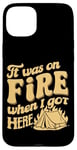 Coque pour iPhone 15 Plus It Was On Fire When I Got Here ||||-