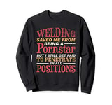 Welding Save Me From Funny Welder Vintage Weld Welders Gift Sweatshirt