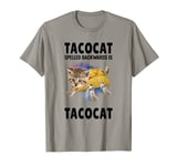 Tacocat Spelled Backward Is Taco cat Tee Cat And Taco Lover T-Shirt