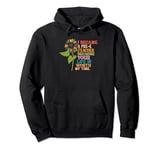 I became a Pre-K teacher because your life is worth my time Pullover Hoodie