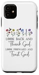 iPhone 11 Look Back and Thank God Look Forward & Trust God Bible Verse Case