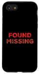 iPhone SE (2020) / 7 / 8 People Funny Word Quotes Two Words Of The Found Missing Case