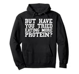 Protein Funny Weight Loss Gym Workout Weight Lifting Men Pullover Hoodie