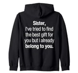 From Brothers To Little Sister For Big Sisters Love You Sis Zip Hoodie