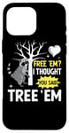 Coque pour iPhone 16 Pro Max Free 'EM I Thought You Said Tree 'EM Funny Raccoons Lovers