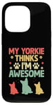 Coque pour iPhone 13 Pro Mon Yorkie pense que je suis un super chien Yorkshire Terrier Yorkies