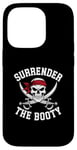 iPhone 14 Pro Surrender The Booty Pirate Skeleton Joke Festival Men Women Case