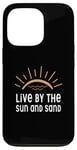 iPhone 13 Pro Live By The Sun And Sand Case