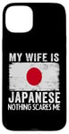 iPhone 15 Plus My Wife Is Japanese Nothing Scares Me Husband Case