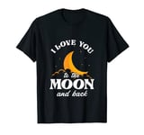 Love You To The Moon And Back | Couple | Valentine's Day T-Shirt