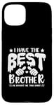 iPhone 15 Plus I Have the Best Brother He Bought Me This Shirt Family Case