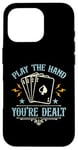 iPhone 16 Pro Play The Hand You're Dealt Gambling Casino Luck Poker Dice Case