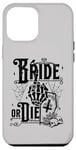 iPhone 13 Pro Max Bride or Die Till Death Do Us Party Gothic Bachelorette Gift Case