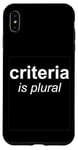 iPhone XS Max "Criteria Is Plural" Bold and Italic Grammar Humor Case