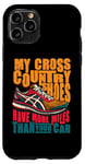 Coque pour iPhone 11 Pro Mes chaussures de cross-country ont plus de milles pour