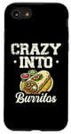 iPhone SE (2020) / 7 / 8 Crazy Into Burritos Mexican Food Burrito Cinco De Mayo Case