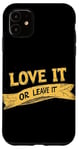 iPhone 11 Cool Love it or Leave it Emblem Case