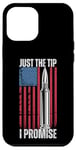 iPhone 12 Pro Max Just The Tip I Promise Shirt Veteran US Flag Pro Gun Rights Case