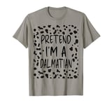 Pretend I'm a Dalmatian Dog Funny Lazy Halloween Costume T-Shirt