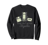 Gone But Never Forgotten Funny Old Movie VHS Disk Tape TV Sweatshirt