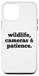 iPhone 12 mini Wildlife Cameras and Patience Nature Photography Lovers Case