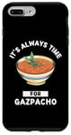 Coque pour iPhone 7 Plus/8 Plus Gaspacho Food Lover It's Always Time For Eating Gazpacho