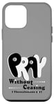 iPhone 12 mini Pray Without Ceasing, KJV Bible Verse Case