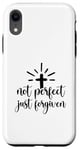 iPhone XR Not Perfect Just Forgiven Christian Religous Quote Art Case