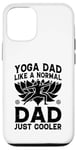 Coque pour iPhone 12/12 Pro Yoga Daddy, comme un père normal, juste plus cool - Yoga Daddy