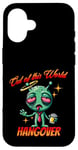 iPhone 16 Out of this World s Alien Hangover s Funny Alien Cartoon Case