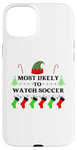 iPhone 15 Plus Most Likely To Watch Soccer Family Santa Elf Hat Case