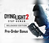 Dying Light 2: Reloaded Edition - Pre-Order Bonus DLC EU PC Steam (Digital nedlasting)