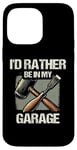 Coque pour iPhone 14 Pro Max Tour à bois I'd Rather Be In My Garage