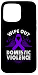 Coque pour iPhone 15 Pro Max Wipe Out Domestic Violence, ruban violet