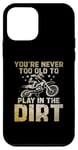 Coque pour iPhone 12 mini Vous n'êtes jamais trop vieux pour jouer dans le motocross Dirt Bike