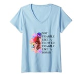 Womens Funny not fragile like a flower, fragile like a bomb beauty V-Neck T-Shirt