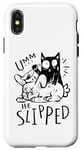 iPhone X/XS "Umm ... He Sliped"-Katzen-Halloween Costume For Women Case