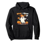 Funny Halloween Ghost Bruh I Mean Boo Skull Pumpkin Candy Pullover Hoodie